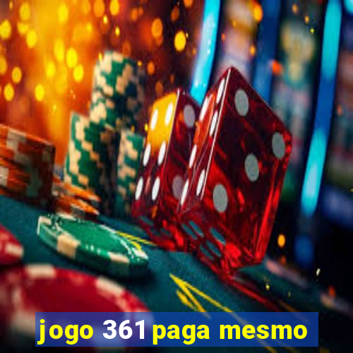 jogo 361 paga mesmo